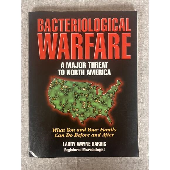BACTERIOLOGICAL WARFARE: A MAJOR THREAT TO NORTH AMERICA, By Larry Wayne Harris - Picture 1 of 8